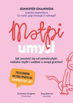 Małpi umysł. Jak uwolnić się od samokrytyki, natłoku myśli i zadbać o swoje granice?