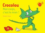 Crocolou, C'est mon corps !