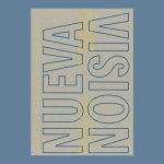 Nueva Visión: Graphic Design for the Arts in Argentina 1940-1976