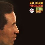Roach Max:  Percussion Bitter Sweet