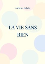 VIE SANS RIEN