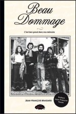 BEAU DOMMAGE. C'EST BEN GRAVE DANS MA MEMOIRE