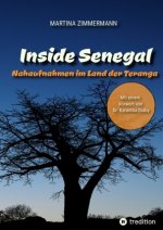 Inside Senegal: Reportagen im pulsierenden Dakar, im spirituellen Touba, in Naturparadiesen und Fischerdörfern. Alltag und Gesellschaft, Traditionen u