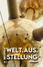 Welt.Aus.Stellung