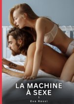 La Machine à Sexe. 1