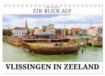 Ein Blick auf Vlissingen in Zeeland (Tischkalender 2026 DIN A5 quer), CALVENDO Monatskalender