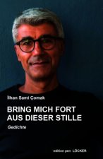 Bring mich fort aus dieser Stille