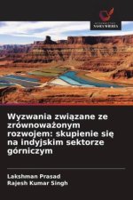 Wyzwania zwiazane ze zrównowazonym rozwojem: skupienie sie na indyjskim sektorze górniczym