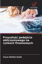 Przyszlosc podejscia obliczeniowego na rynkach finansowych