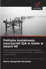 Polityka ksztalcenia nauczycieli EJA w Goiás w latach 90