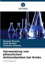 Verwendung von pflanzlichen Antioxidantien bei Krebs