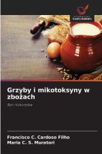 Grzyby i mikotoksyny w zbozach