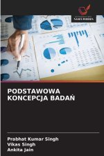 PODSTAWOWA KONCEPCJA BADAN