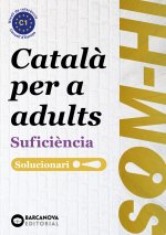 CATALA PER A ADULTS (C1) SUFICIENCIA + SOLUCIONARI