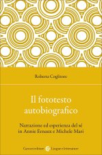 fototesto autobiografico. Narrazione ed esperienza del sé in Annie Ernaux e Michele Mari