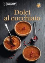 Cucchiaio d'Argento. Dolci di casa