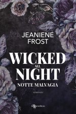 Wicked all night. Notte malvagia