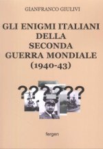 enigmi italiani della Seconda Guerra Mondiale (1940-43)