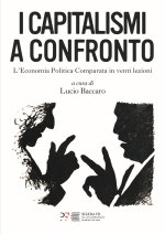 capitalismi a confronto. L'economia politica comparata in venti lezioni