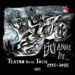 50 anni di... Teatro della Tosse. 1975-2025