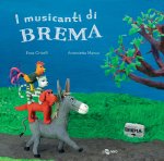 musicanti di Brema. Ediz. CAA