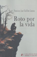 Roto por la vida