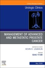 Management of Advanced and Metastatic Prostate Cancer, An Issue of Urologic Clinics of North America