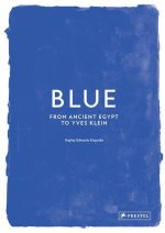 BLUE FROM ANCIENT EGYPT TO YVES KLEIN