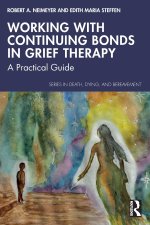 Working with Continuing Bonds in Grief Therapy