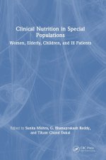 Clinical Nutrition in Special Populations: Women, Elderly, Children, and Ill Patients