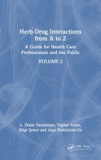 Herb-Drug Interactions from A to Z: A Guide for Health Care Professionals and the Public Volume 2