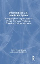 Decoding the U.S. Healthcare System