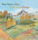 Once Upon a Tree, There was a Change