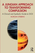 A Jungian Approach to Transforming Compulsion