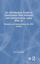 An Introductory Guide to Quantitative Data Analysis and Interpretation using SPSS 30