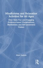 Mindfulness and Relaxation Activities for All Ages
