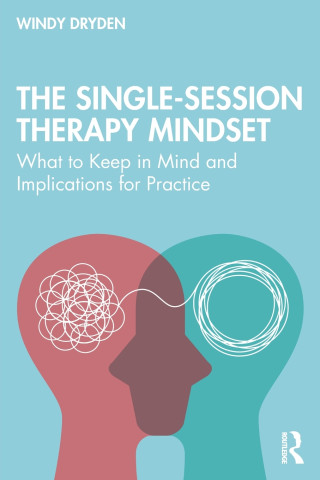 The Single-Session Therapy Mindset