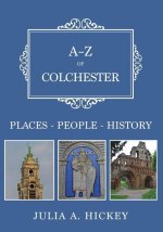 A-Z of Colchester