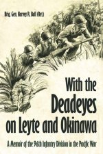 With the Deadeyes on Leyte and Okinawa