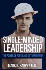 Single-Minded Leadership