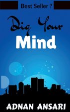 Dig Your Mind