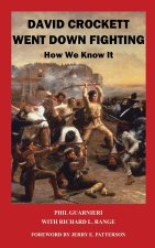 DAVID CROCKETT WENT DOWN FIGHTING