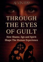 Through the Eyes of Guilt