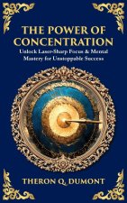 The Power of Concentration