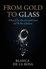 From Gold to Glass
