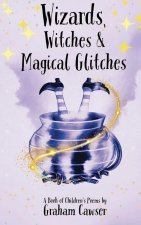 Wizards, Witches & Magical Glitches