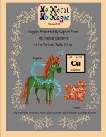 Copper, Presented By Cuprum From The Magical Elements of the Periodic Table Series