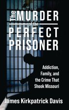 The Murder of a Perfect Prisoner