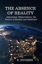The Absence of Reality