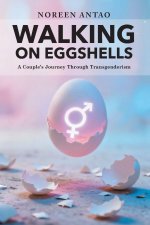 Walking on Eggshells
